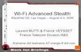Wi-Fi Advanced Stealth - TuxFamilyrfakeap.tuxfamily.org/BHU2006-Veysset-Butti-WiFiAdvanced... · 2006-09-28 · Wi-Fi Advanced Stealth BlackHat US, Las Vegas – August 2-3, 2006