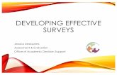 Developing Effective Surveys Updated 2-8-18 · • Design Considerations • Question Design • Tips for using surveys • Resources. ... .is a survey the best method? • What data