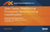 Stay Classy: Maximizing Promotion Returns Using Classification Stay Classy: Maximizing Promotion Returns