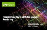 Programming Multi-GPUs for Scalable Rendering · S0353-GTC2012-Multi-GPU-Rendering Author: Shalini Venkataraman Subject: How to structure your application for multi-gpu rendering
