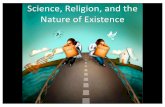 Science, Religion, and the Nature of B) to love and be loved C) the universe exists to produce life