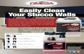 Easily Clean Your Stucco Walls...Easily Clean Your Stucco Walls Omega Stucco Cleaner is designed to dissolve dirt and typical stains from stucco walls and similar products. It is a