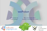 wePoker - Vrije Universiteit Brusselsoft.vub.ac.be/wePoker/presentationWePoker.pdf · Accessibility (I) - Haptic feedback (turn / win / lose) - Custom Interface that allows visually