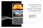 SunCoke Energy Partners, L.P. Q1 2017 Earnings Conference Calls2.q4cdn.com/280787235/files/doc_presentations/... · Partners, L.P. Q1 2017 Earnings Conference Call April 20, 2017