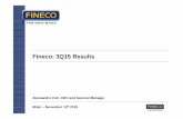 Fineco: 3Q15 Results · Fineco: 3Q15 Results Milan – November 10 th 2015 Alessandro Foti, CEO and General Manager Disclaimer This Presentation may contain written and oral “forward-looking