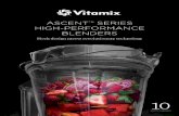 ASCENT SERIES HIGH-PERFORMANCE BLENDERS · 2017-11-09 · ASCENT™ SERIES BLENDER. SMOOTHIES FROZEN DESSERTS HOT SOUPS YEAR FULL WARRANTY A2500i ... Our Commercial machines are TRUSTED