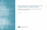 Structural separation in regulated industries...Foreword On 26 April 2001, the OECD Council adopted a Recommendation Concerning Structural Separation in Regulated Industries suggesting