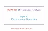 BBK3413 Investment AnalysisRM50 and at the end of the third year, he will get back RM1,000. • A zero coupon bond will not pay any coupon. However, when it is sold for the first time,
