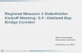 Regional Measure 3 Stakeholder Kickoff Meeting: S.F.-Oakland … 3 Stakeholder... · 2017-02-27 · Antioch Bridge. Opened 1926. Replaced 1978. Carquinez Bridge. Opened 1927, 1958