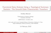 Functional Data Analysis Using a Topological Summary ... · Functional Data Analysis Using a Topological Summary Statistic: The Smooth Euler Characteristic Transform ... Provides