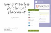 Going Paperless for Clinical Placement...November 2015 1stclinical unit NUR109 aged care /rehabilitation 8 students; 1 CNF, 1 aged care facility June /July 2016 2ndclinical unit NUR239