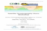 Satellite Oceanography Users Workshop… · Satellite Oceanography Users Workshop, Melbourne, Australia 9 – 11 Nov 2015 Satellite Oceanography Users Workshop Agenda 3 Logistics