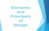 Elements and Principals of Design - COURSESamandapowellsellars.weebly.com/.../elements_of_design_2.pdfElements of Design • Art works are composed of the basic elements of design:
