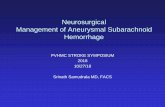 Neurosurgical Management of Aneurysmal Subarachnoid …...DISSECTING . Focal peripontine SAH and possible Vertebral artery dissection . Clinical features ... (unruptured aneurysm),