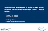 An Innovative Intervention in Indian Private Sector ...iammdelhi.com/wp-content/uploads/2017/09/IPQAT-Dr-manjot-kaur.p… · 7. Greencross Pathology, Ahmedabad 8. Dr Bhatt Pathology
