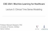 CSC 2541: Machine Learning for Healthcare Lecture 3 ... - Lecture 3.pdf · Project proposals (Feb 6 at 5pm) Feb 13, 2020, Lecture 6: Deep Learning in Medical Imaging -- Dr. Joseph