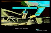Ultracem - Holcim New Zealand Ltd · project, contact 0800 HOLCIM (Select Holcim cement). Safety As with all cement materials: > Avoid excessive skin contact, eye contact and swallowing.