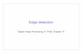 Digital Image Processing, K. Pratt, Chapter 15 · 2011-05-16 · Digital Image Processing, K. Pratt, Chapter 15. Edge detection ... motion recognition, image restoration, registration