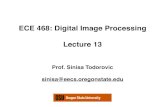ECE 468: Digital Image Processing Lecture 13web.engr.oregonstate.edu/~sinisa/courses/OSU/ECE468/...ECE 468: Digital Image Processing Lecture 13 Prof. Sinisa Todorovic sinisa@eecs.oregonstate.edu