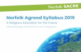 Norfolk Agreed Syllabus 2019 - schools.norfolk.gov.uk · thinking, critical participants of public discourse, who can make academically informed judgements about important matters