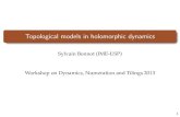 Topological models in holomorphic dynamicssylvain/TalkSylvainFloripa1new.pdfTopological models in holomorphic dynamics Sylvain Bonnot (IME-USP) Workshop on Dynamics, Numeration and