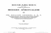 Researches into the phenomena of modern spiritualism, by ......RESEARCHES Intothe PHENOMENA of MODERNSPIRITUALISM SIRWILLIAMCROOKES,F.R.S. SirWilliamCrookeswaseditoroftheLondon"Quarterly