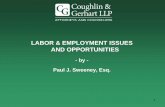 LABOR & EMPLOYMENT ISSUES AND OPPORTUNITIES 6... · LABOR & EMPLOYMENT ISSUES AND OPPORTUNITIES - by - Paul J. Sweeney, Esq. 2 This presentation will address issues and opportunities