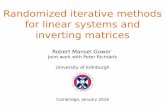 Randomized iterative methods for linear systems and ...€¦ · RMG and Peter Richtárik Stochastic Dual Ascent for Solving Linear Systems Preprint arXiv:1512.06890, 2015 RMG and