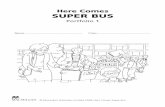Here Comes SUPER BUS - Macmillan Young Learnerscdn.macmillanyounglearners.com/herecomes...©–Macmillan–Publishers–Limited–2008–Here Comes Super Bus Mit– meinen– eunden–