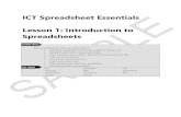 ICT Essentials Series...1 ICT Spreadsheet Essentials Lesson 1: Introduction to Spreadsheets After completing this lesson, you will be able to: Describe a spreadsheet and the ways in