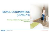 NOVEL CORONAVIRUS (COVID-19) · • Vacuum soft -surfaced floors (carpet/rug); sweep then mop hard- surfaced floors (tile/LVT). • Remove gloves; perform proper hand hygiene. CONSIDERATIONS