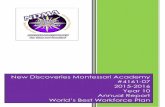 New Discoveries Montessori Academy #4161-07 2015-2016 …...New Discoveries Montessori Academy will increase learning opportunities for students by providing another choice in elementary