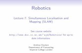 Lecture 7: Simultaneous Localisation and Mapping (SLAM)ajd/Robotics/RoboticsResources... · 2019-11-19 · Simultaneous Localisation and Mapping A fundamental problem in mobile robotics,