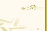 Welcome to the BCA Awards 2011 · 2018-09-05 · 1 Welcome to the BCA Awards 2011 The BCA Awards is an annual event to honour and pay tribute to displays of excellence in the built