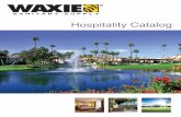 Hospitality Catalog - WAXIE · 2012-09-12 · Hospitality Catalog. WAXIE Inventory Centers WAXIE Sanitary Supply has 19 locations strategically located in seven Western states. Each