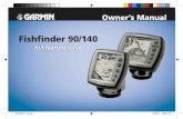 Fishfinder 90/140 - Garmin · Fishfinder 90/140 Owner’s Manual iii Introduction Introduction This manual covers the features and operation of the Fishfinder 90/140. About This Manual