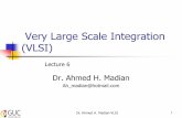 Very Large Scale Integration (VLSI) · Dr. Ahmed H. Madian-VLSI 3 Gate Arrays and Sea-of-Gates This means to construct a common base array of transistors and personalize the chip