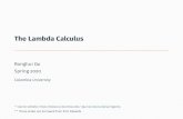 The Lambda Calculus Lambda Abstraction The only other thing in the lambda calculus is lambda abstraction:
