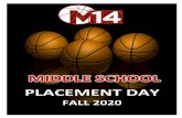 MIDDLE SCHOOL PLACEMENT DAY · 2020-07-28 · • 1-DAY of SHOOTING (footwork, shots off the dribble, catch & shoot, form shooting, moving without the ball) • 1-DAY of TRANSLATION