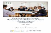 Time to Change Course: Reclaiming the Potential of Texas ... · Time to Change Course Reclaiming the Potential of Texas Charter SchoolsA State Case Study June 2018 Texas Public Policy