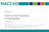 PrEP for HIV Prevention: An Introduction · prep for hiv prevention: an introduction presented by: mark thrun, md associate professor, university of colorado, division of infectious