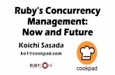 Ruby's Concurrency Management: Now and Futureko1/activities/2017_RubyConfJakarta.pdf · Concurrency In computer science, concurrency is the decomposability property of a program,