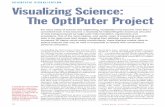 Visualizing Science: The OptIPuter Project · Moore Foundation is funding Calit2 to assist the placement of OptIPortals at several leading metagenomic laboratories nationwide, includ-ing