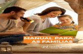 MANUAL PARA AS FAMÍLIASredesf.com.br/wp-content/uploads/2020/04/ei-manual-para... · 2020-04-16 · 8 Uma família saudável forma filhos emocionalmente saudáveis! O EI FAMÍLIA