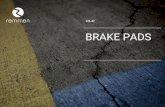 BRAKE PADS - d2hw29brqn7o70.cloudfront.net · BRAKE PADS By focusing on performance oriented products, Remmen’s wide range of brake pads have been tailored to service specific driving