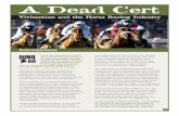 A Dead Cert - animalaid.org.uk · A Dead Cert. 1. Pony mares abort following surgical manipulation ... limbs are the driving force of the race horse, the research team offered no