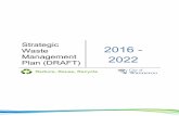 Strategic Waste 2016 - Management 2022 Plan (DRAFT) · 2016-08-24 · The National Waste Policy: Less Waste, More Resources (2009) sets Australia's waste management and resource recovery