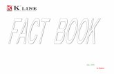 “K” Line Fact Book 2008 · ④Transition of Alliance for Containership P10 ④Car Production and Sales in USA ... "K" Line Overview P34 ③Tanker Market 9-1. "K" Line Corporate