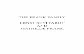 FRANK FAMILY Ernst Seyffardt and Mathildefrankseyffardt.com/TNG/histories/FRANK FAMILY Ernst... · MATHILDE FRANK SEYFFARDT AND HER DESCENDANTS GENERATION NO. 1 1. MATHILDE 8 FRANK