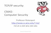 TCP/IP’security’ CS642:’’ Computer’Security’pages.cs.wisc.edu/~rist/642-fall-2014/slides/tcpip.pdf · IP’datagram’ IP’ hdr’ 4^bit version’ 4^bit hdr’len’